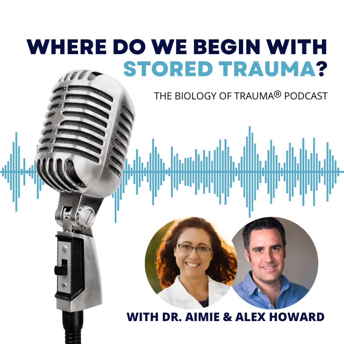 Where do we begin with stored trauma podcast